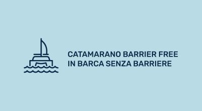 Patrocinio progetto Catamarano Barrier Free – in barca senza barriere...