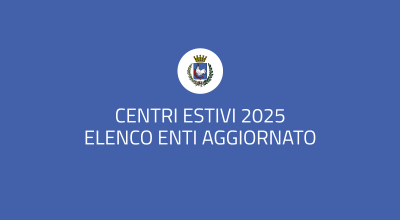 Centri Estivi 2025. Elenco Enti aggiornato