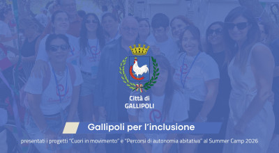 Gallipoli per l&rsquo;inclusione: il Sindaco e l&rsquo;Assessore ai Servizi S...