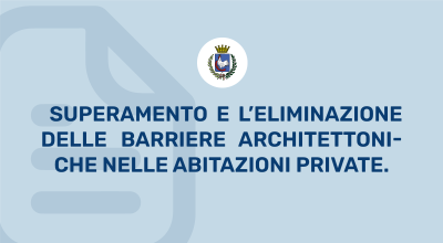 Superamento e l’eliminazione delle barriere architettoniche nelle abita...