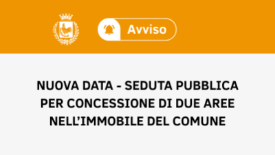 Nuova data per la seduta pubblica di apertura delle buste per la concessione ...