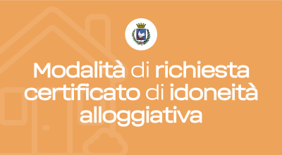 Modalità di richiesta certificato di idoneità alloggiativa (D.L...