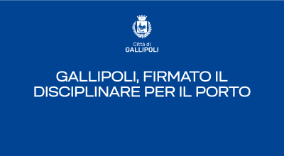 Gallipoli, firmato il disciplinare per il porto: sbloccati oltre 9 milioni di...