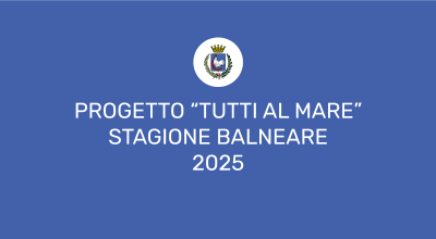 Avviso pubblico - Progetto “Tutti al mare” per la stagione balnea...